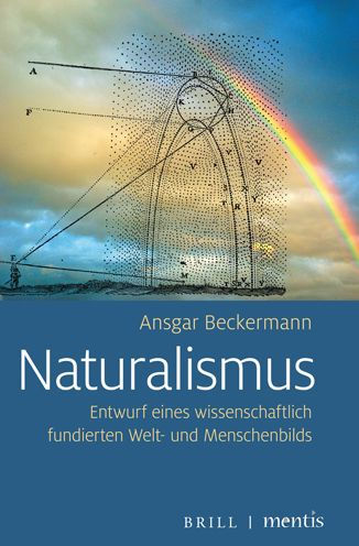 Naturalismus: Entwurf eines wissenschaftlich fundierten Welt- und Menschenbilds