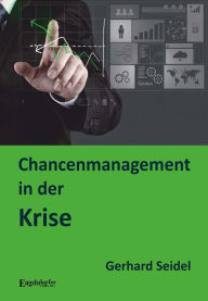 Title: Chancenmanagement in der Krise, Author: Gerhard Seidel