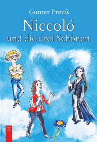 Title: Niccoló und die drei Schönen, Author: Gunter Preuß