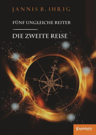 Title: Die zweite Reise, Author: Jannis B. Ihrig