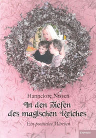 Title: In den Tiefen des magischen Reiches, Author: Hannelore Nissen