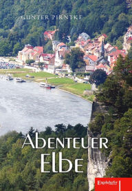 Title: Abenteuer Elbe, Author: Gunter Pirntke