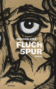 Title: FLUCHSPUR, Author: Gordon Kies