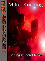 Title: Über den Planeten (Bd.1), Author: Mikel Koening