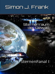 Title: Sternenraum der Gewalt: SternenFanal I, Author: Anxo Pérez Rodríguez