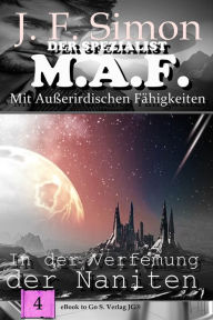 Title: In der Verfemung der Naniten (Der Spezialist M.A.F. 4), Author: J.F. Simon