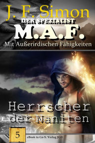 Title: Herrscher der Naniten (Der Spezialist M.A.F. 5), Author: J.F. Simon