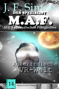 Title: Außerirdische VR-Welt (Der Spezialist M.A.F. 14), Author: J. F. Simon