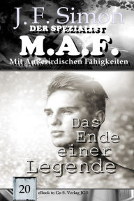Title: Das Ende einer Legende (Der Spezialist M.A.F. 20), Author: J. F. Simon
