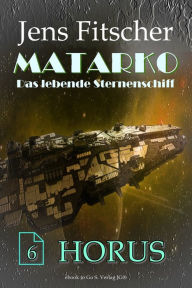 Title: HORUS (MATARKO 6), Author: Jens Fitscher