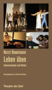 Title: Horst Hawemann - Leben üben: Improvisationen und Notate, Author: Horst Hawemann