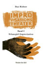 Improvisationstheater: Band 2: Schauspiel-Improvisation