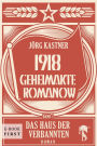 1918 - Geheimakte Romanow: Band 1: Das Haus der Verbannten