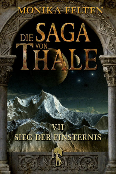Die Saga von Thale: Folge VII: Sieg der Finsternis