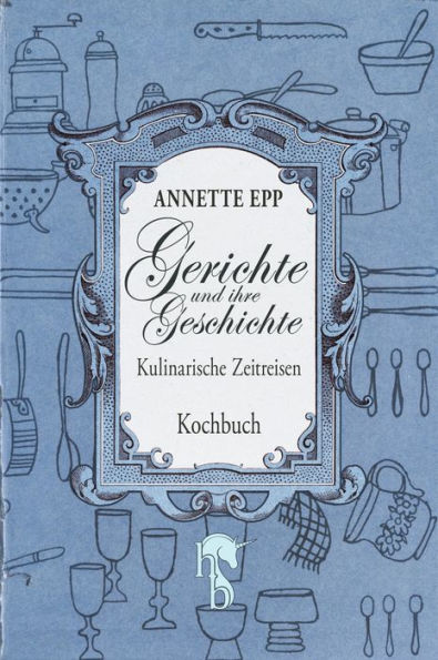 Gerichte und ihre Geschichte: Kulinarische Zeitreisen