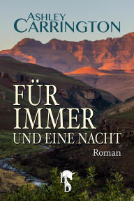 Title: Für immer und eine Nacht, Author: Ashley Carrington