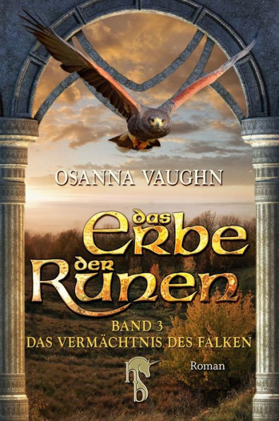 Das Erbe der Runen: Band 3: Das Vermächtnis des Falken