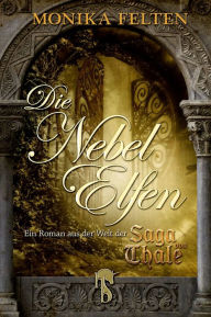 Title: Die Nebelelfen, Author: Monika Felten