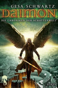 Title: Die Chroniken der Schattenwelt: Daimon, Author: Gesa Schwartz