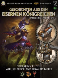 Title: Geschichten aus den Eisernen Königreichen, Staffel 1 Episode 5, Author: Aeryn Rudel