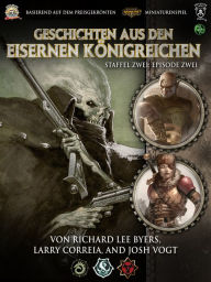 Title: Geschichten aus den Eisernen Königreichen, Staffel 2 Episode 2, Author: Richard Lee Byers