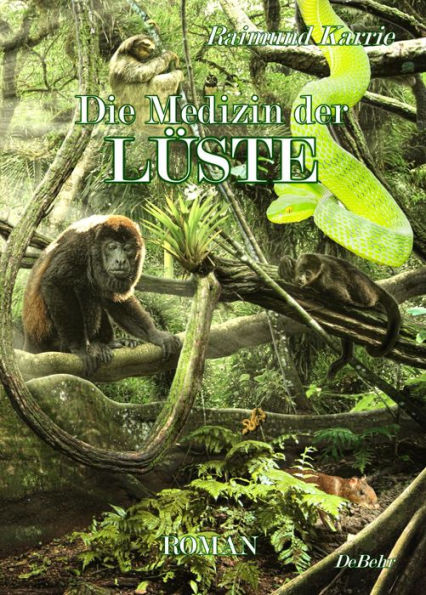 Die Medizin der Lüste - Roman