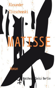 Title: Matisse, Author: Alexander Ilitschewski