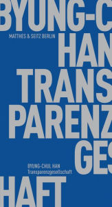 Title: Transparenzgesellschaft, Author: Byung-Chul Han