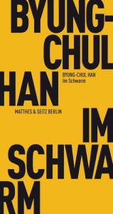 Title: Im Schwarm: Ansichten des Digitalen, Author: Byung-Chul Han