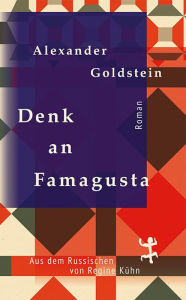 Title: Denk an Famagusta, Author: Alexander Goldstein