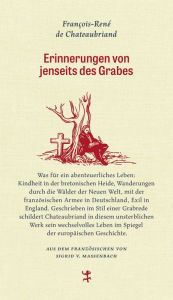 Title: Erinnerungen von jenseits des Grabes, Author: François-René de Chateaubriand