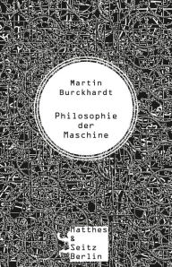 Title: Philosophie der Maschine, Author: Martin Burckhardt