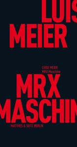 Title: MRX Maschine, Author: Luise Meier