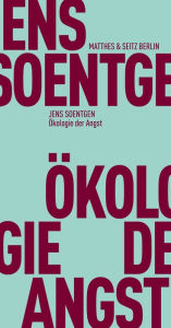 Title: Ökologie der Angst, Author: Jens Soentgen