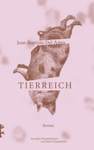 Title: Tierreich, Author: Jean-Baptiste Del Amo