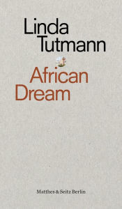 Title: African Dream, Author: Linda Tutmann