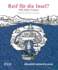 Title: Reif f r die Insel?: 500 Jahre Utopia, Author: Monika Steffens