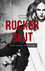 Title: Rockerblut: Verbotenes Verlangen, Author: Joanna Wylde