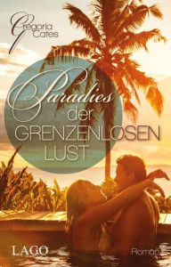 Title: Paradies der grenzenlosen Lust, Author: Georgia Cates