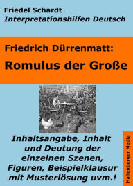 Title: Romulus der Große - Lektürehilfe und Interpretationshilfe. Interpretationen und Vorbereitungen für den Deutschunterricht., Author: Friedel Schardt
