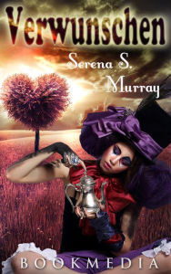 Title: Verwunschen - Nacht der Magie: Fantasyroman, Author: Serena S. Murray