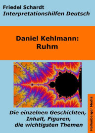 Title: Ruhm - Lektürehilfe und Interpretationshilfe. Interpretationen und Vorbereitungen für den Deutschunterricht., Author: Friedel Schardt