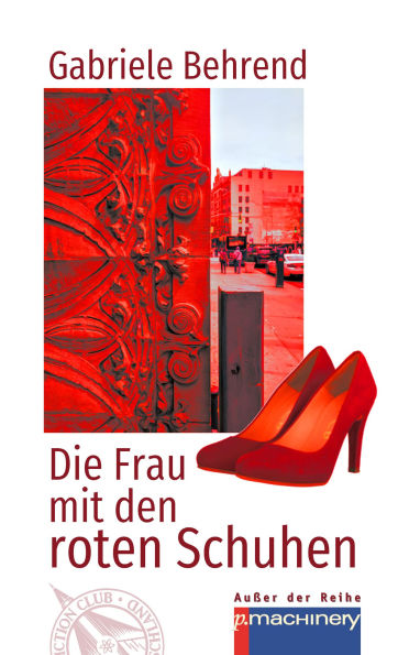 DIE FRAU MIT DEN ROTEN SCHUHEN: Eine fantastische Geschichte