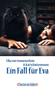 Title: EIN FALL FÜR EVA: Ein satirischer Krimi, Author: Elke von Sonnenschein