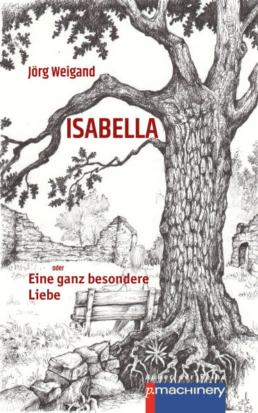 ISABELLA oder Eine ganz besondere Liebe: Eine fantastische Novelle aus heutiger und vergangener Zeit