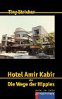HOTEL AMIR KABIR: oder Die Wege der Hippies