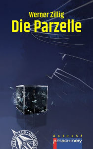 Title: DIE PARZELLE, Author: Werner Zillig