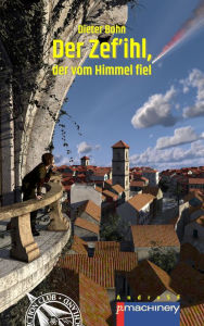 Title: Der Zef'ihl, der vom Himmel fiel, Author: Dieter Bohn