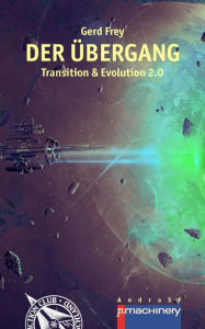 Title: Der Übergang: Transition & Evolution 2.0, Author: Gerd Frey