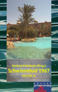Title: Haller 14 - Schwimmbad 1967, Author: Corinna Griesbach